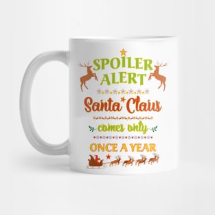 Spoiler Alert OMG - Santa Claus Is Coming Mug